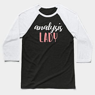 analysis lady - analysis girl Baseball T-Shirt